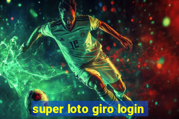 super loto giro login